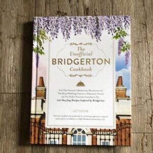 The Unofficial Bridgerton Cookbook
